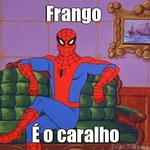 Frango  � o caralho