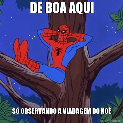 DE BOA AQUI S� OBSERVANDO A VIADAGEM DO NO�