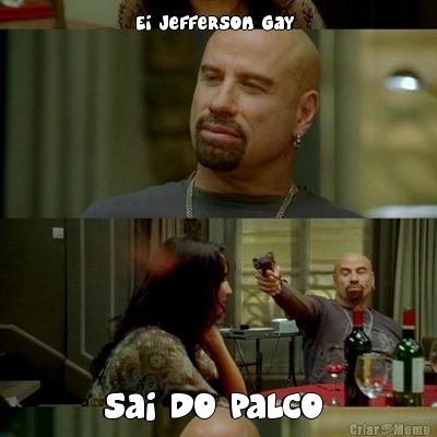 EI Jefferson gay  sai do palco 