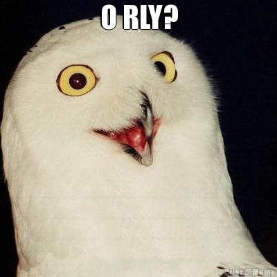 O RLY? 