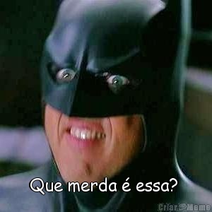  Que merda � essa? 