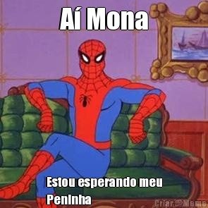 A� Mona Estou esperando meu
Peninha