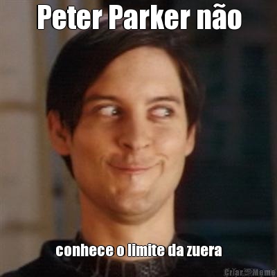 Peter Parker n�o conhece o limite da zuera