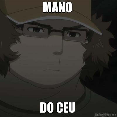 MANO  DO CEU 