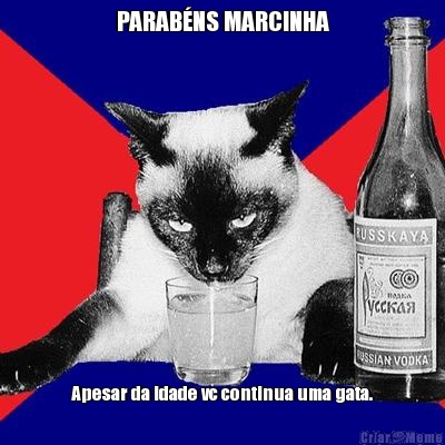 PARAB�NS MARCINHA Apesar da idade vc continua uma gata.