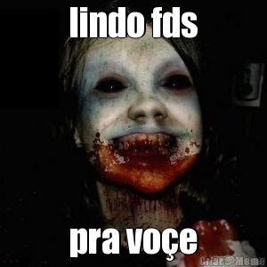 lindo fds pra vo�e