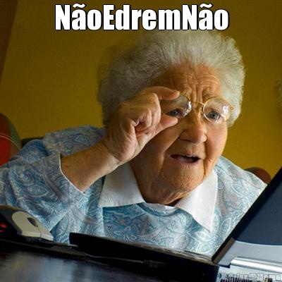 N�oEdremN�o 
