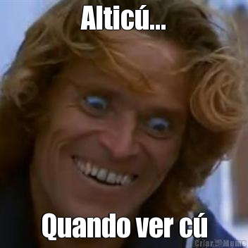 Altic�... Quando ver c�