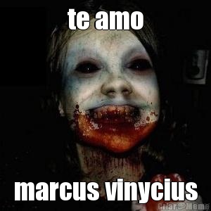 te amo marcus vinycius