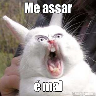 Me assar � mal