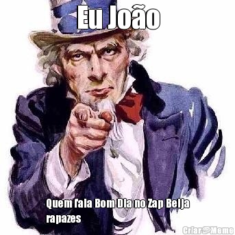 Eu Jo�o Quem fala Bom Dia no Zap Beija
rapazes