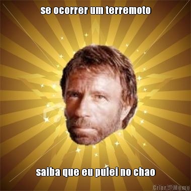 se ocorrer um terremoto saiba que eu pulei no chao