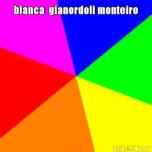 bianca  gianordoli monteiro 