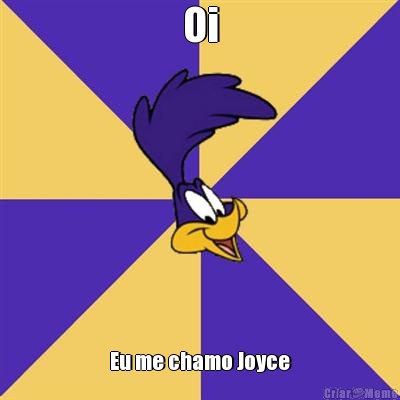 Oi Eu me chamo Joyce
