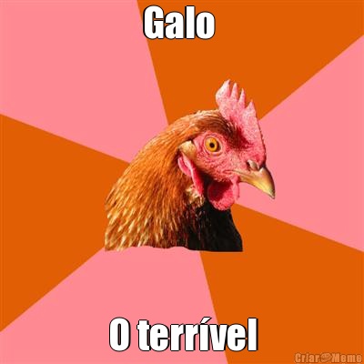 Galo  O terr�vel