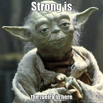 Strong is the zueira in here