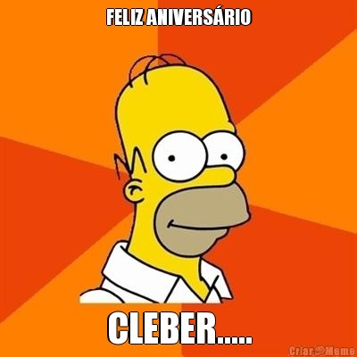 FELIZ ANIVERS�RIO CLEBER.....