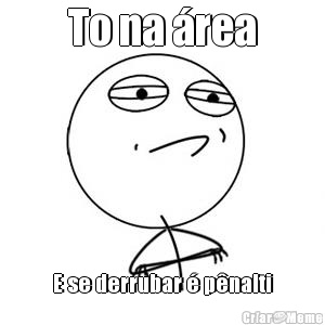 To na �rea E se derrubar � p�nalti