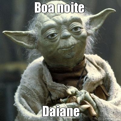 Boa noite  Daiane