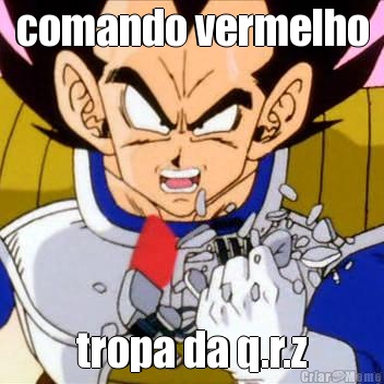 comando vermelho tropa da q.r.z