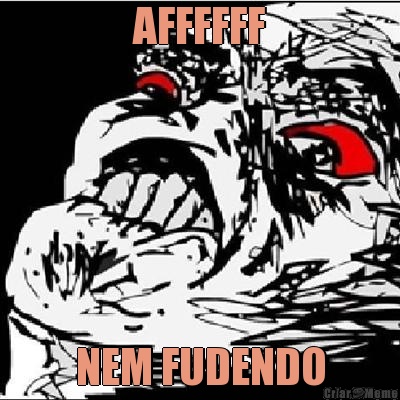 AFFFFFF NEM FUDENDO