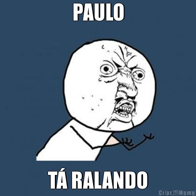 PAULO T� RALANDO