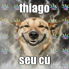 thiago seu c�