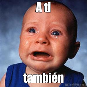 A ti tambi�n