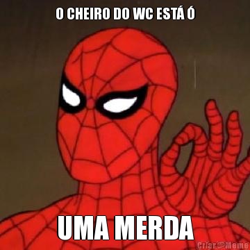 O CHEIRO DO WC EST� � UMA MERDA