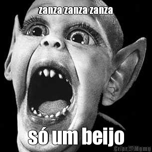 zanza zanza zanza s� um beijo