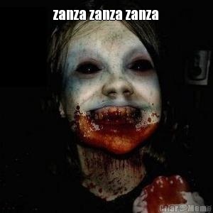 zanza zanza zanza 