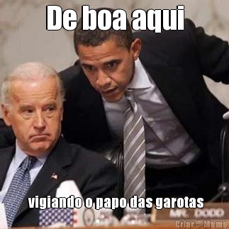 De boa aqui  vigiando o papo das garotas