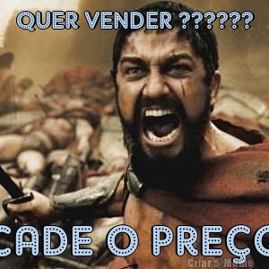 QUER VENDER ?????? CADE O PRE�O