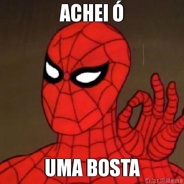 ACHEI � UMA BOSTA