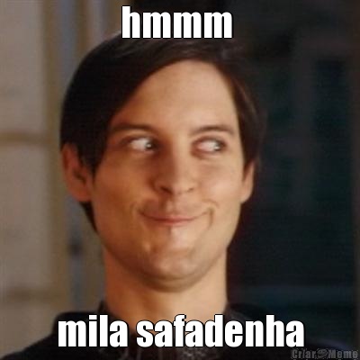 hmmm  mila safadenha