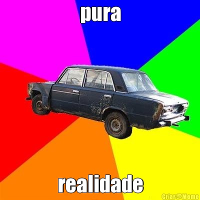 pura realidade
