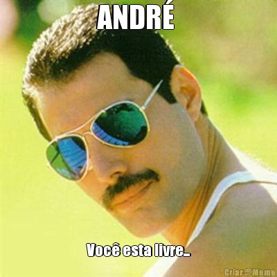 ANDR�  Voc� esta livre...