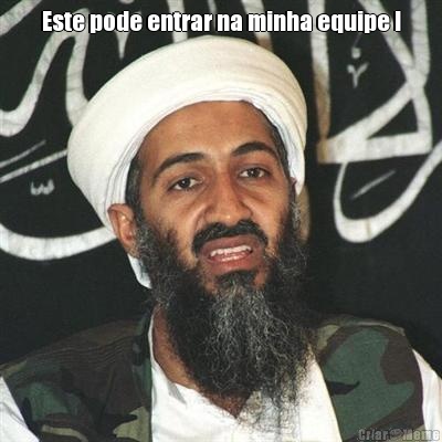 Este pode entrar na minha equipe ! 