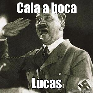 Cala a boca Lucas