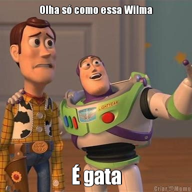 Olha s� como essa Wilma � gata