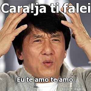 Cara!ja ti falei Eu te amo te amo 