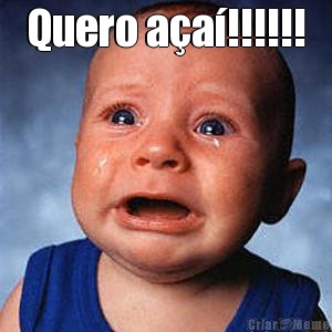 Quero a�a�!!!!!! 