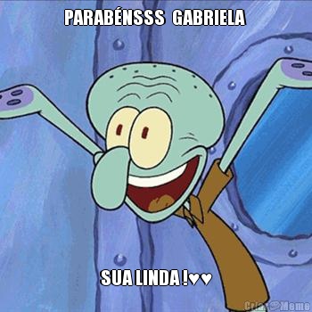 PARAB�NSSS  GABRIELA  SUA LINDA !♥♥
