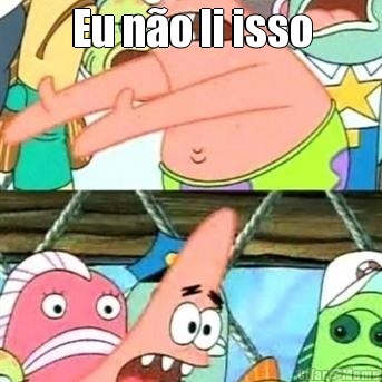 Eu n�o li isso 