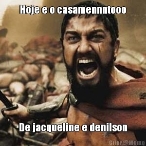 Hoje e o casamennntooo De jacqueline e denilson