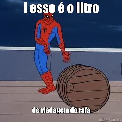 i esse � o litro de viadagem do rafa