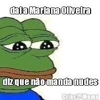 dai a Mariana Oliveira diz que n�o manda nudes