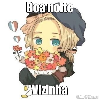 Boa noite Vizinha