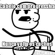 Cabelo com progressiva  Nunca volta os cachos 