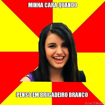MINHA CARA QUANDO PENSO EM BRIGADEIRO BRANCO 